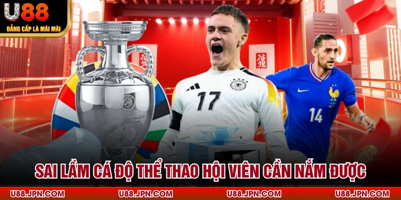 Sai lầm cá độ thể thao hội viên cần nắm được