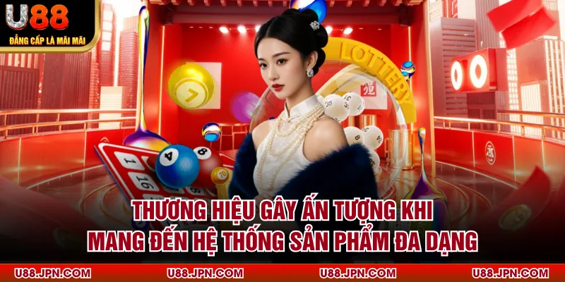 Thương hiệu gây ấn tượng khi mang đến hệ thống sản phẩm đa dạng